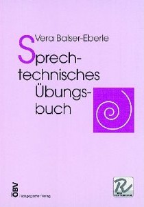 Vera Balser Eberle, Sprechtechnisches Übungsbuch